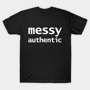 Messy Authentic T-Shirt